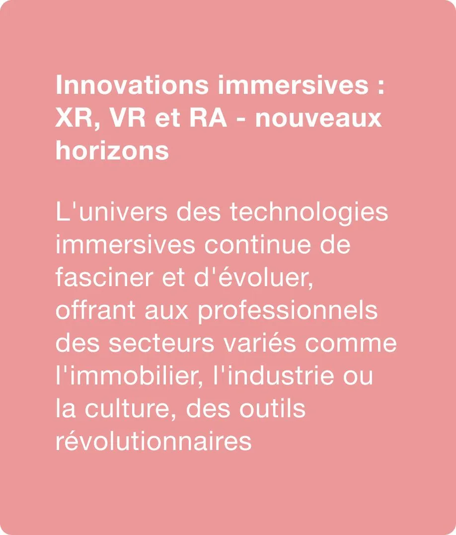 Innovations immersives : XR, RA et VR