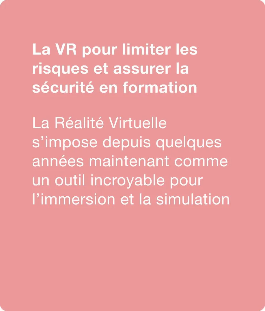 La VR pour limiter les risques et assurer la sécurité en formation