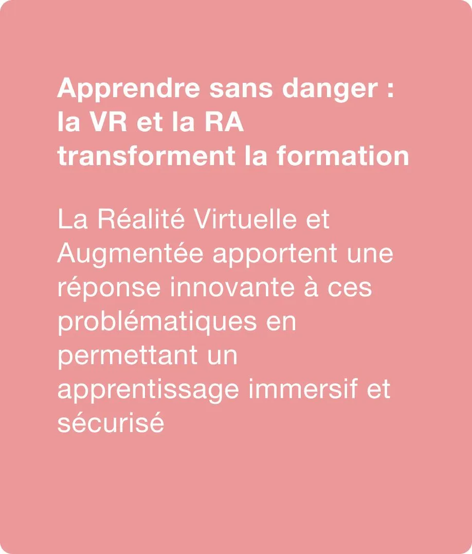 Apprendre sans danger : la Réalité Virtuelle et Augmentée transforment la formation